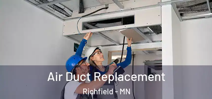  Air Duct Replacement Richfield - MN