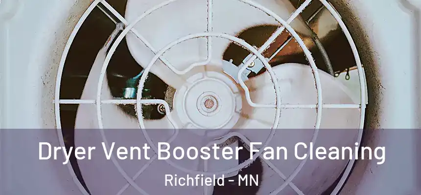  Dryer Vent Booster Fan Cleaning Richfield - MN