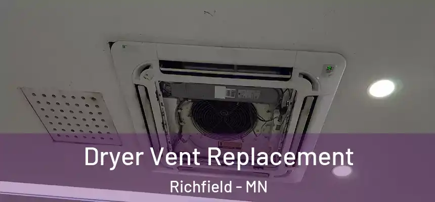 Dryer Vent Replacement Richfield - MN