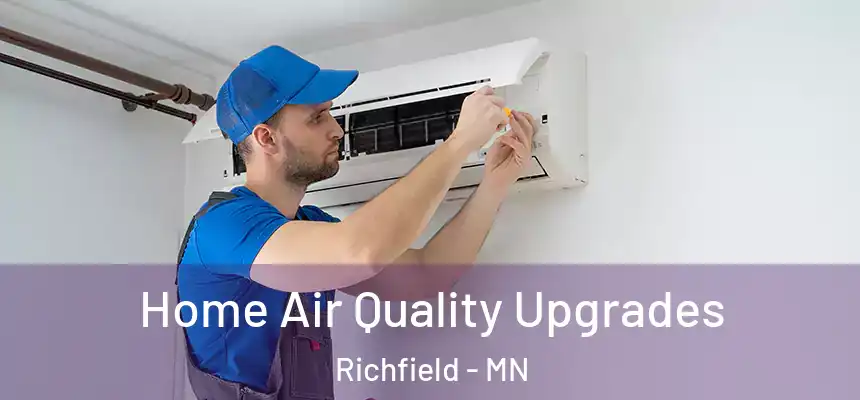  Home Air Quality Upgrades Richfield - MN