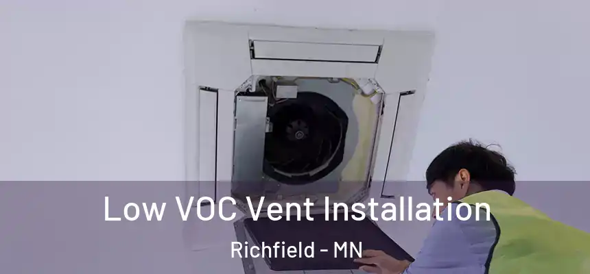  Low VOC Vent Installation Richfield - MN