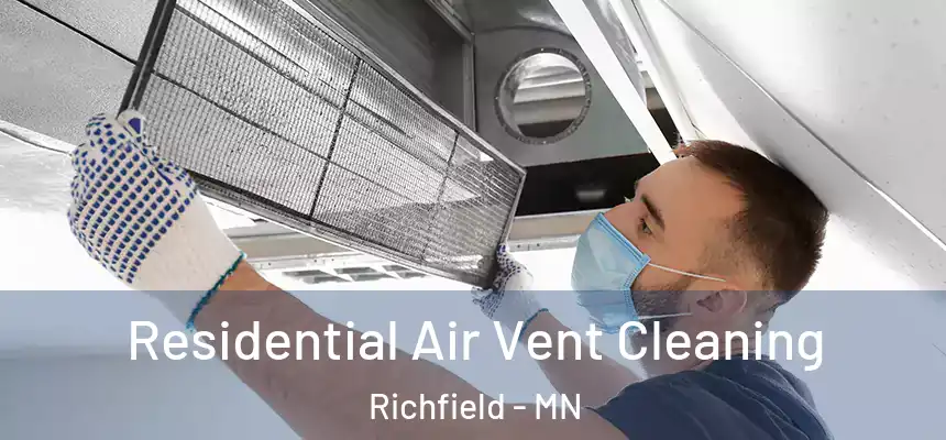 Residential Air Vent Cleaning Richfield - MN