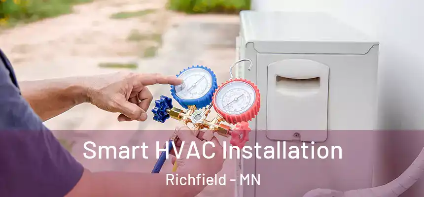  Smart HVAC Installation Richfield - MN